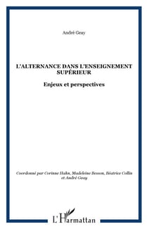 L'alternance dans l'enseignement supérieur - Enjeux et perspectives