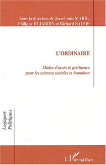 L'ORDINAIRE - Modes d’accès et pertinence pour les sciences sociales et humaines