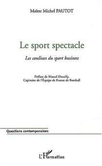 Le sport spectacle - Les coulisses du sport business