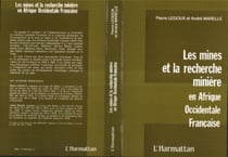 Les mines et la recherche minière en Afrique occidentale Francaise