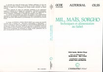 Mil, maïs, sorgho : techniques et alimentation au Sahel, OCDE club de Sahel, Pusaf Cilss