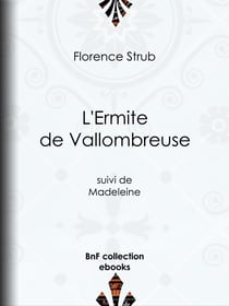 L'Ermite de Vallombreuse - suivi de Madeleine