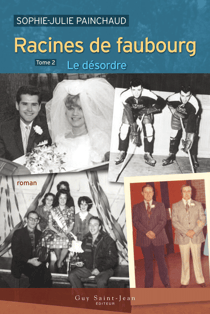 Racines de faubourg, tome 2 - Le désordre
