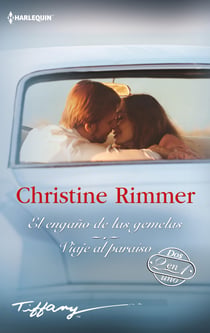 El engaño de las gemelas - Viaje al paraíso - El mejor regalo para San Valentín, una novela de Harlequin