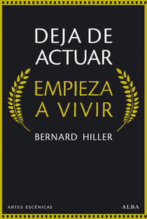 Deja de actuar. Empieza a vivir