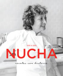 100 x 100 Nucha - recetas con historia