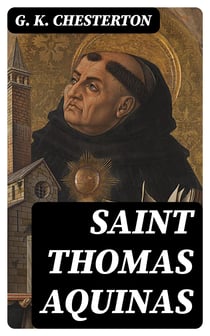 Saint Thomas Aquinas - The Biography and the Influence