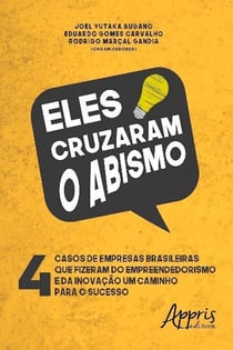 Eles cruzaram o abismo