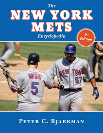 The New York Mets Encyclopedia - 3rd Edition
