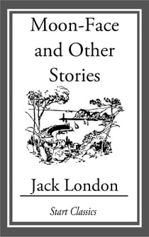 Moon-Face and Other Stories