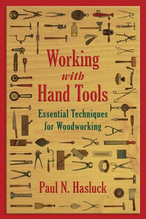 Working with Hand Tools - Essential Techniques for Woodworking