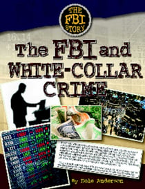 The FBI and White-Collar Crime