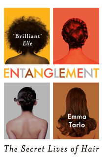 Entanglement - The Secret Lives of Hair