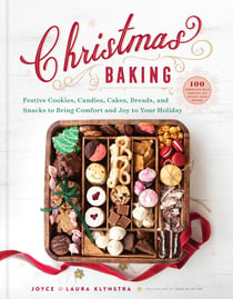 Christmas Baking - Festive Cookies, Candies, Cakes, Breads, and Snacks to Bring Comfort and Joy to Your Holiday