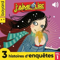 J'aime Lire - 3 histoires d'enquêtes, Vol. 1
