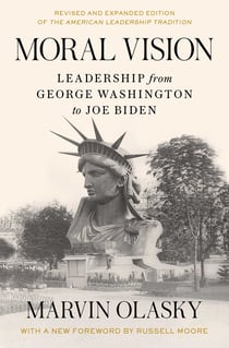 Moral Vision - Leadership from George Washington to Joe Biden