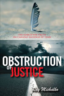 Obstruction of Justice - The Search for Truth on Canada's Highway of Tears