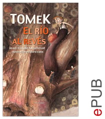 Tomek, el río al revés - Relato de iniciación ilustrado