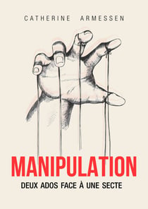 Manipulation - Deux ados face à une secte