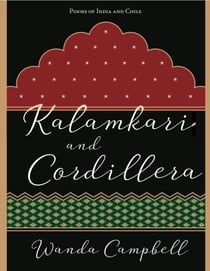 Kalamkari and Cordillera - Poems of India and Chile