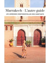 L'autre guide : Marrakech (édition 2026)