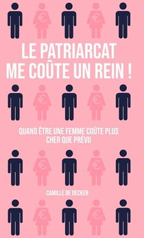 Le Patriarcat me coûte un rein !