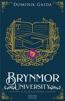Brynmor University Tome 2 : Tentations