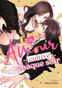 Un amour cultivé chaque soir Tome 1