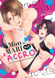 Mon mari est accro Tome 1