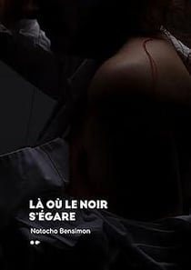 La ou le noir s'egare