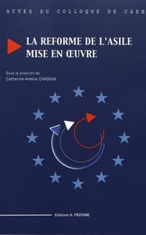 La réforme de l'asile mise en oeuvre : actes du colloque de Caen, 10 juin 2016
