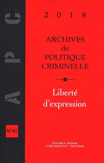 Archives de politique criminelle n° 40. Liberté d'expression