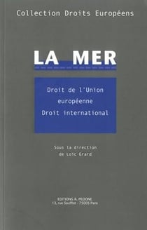 La mer : droit de l'Union européenne, droit international