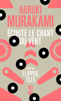 Ecoute le chant du vent suivi de Flipper, 1973