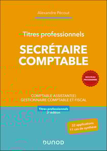Titres professionnels - Secrétaire Comptable : Comptable assistant(e), Gestionnaire comptable et fiscal (3e édition)