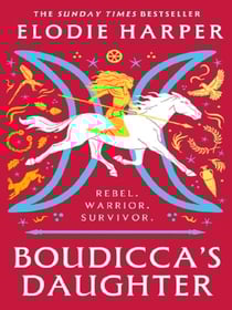 Boudicca's Daughter : THE INSTANT SUNDAY TIMES BESTSELLER