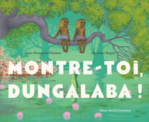 Montre-toi Dungalaba !