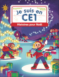 Je suis en CE1 : Histoires pour Noël
