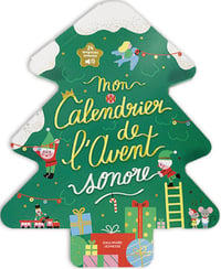 Mon calendrier de l'Avent sonore : 24 surprises sonores