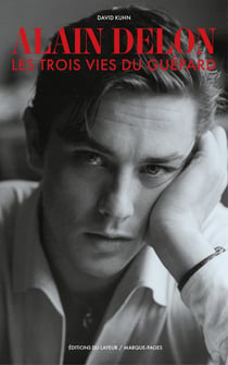 Alain Delon : Les trois vies du guépard
