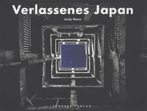 Verlassenes Japan (édition 2025)