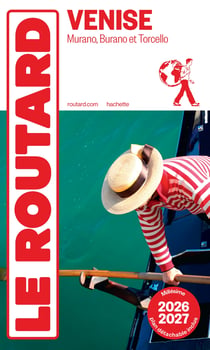 Guide du Routard : Venise, Murano, Burano et Torcello (édition 2026/2027)