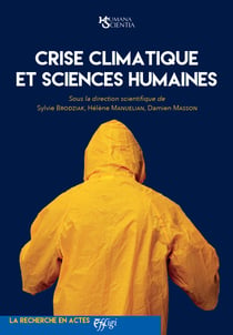 Crise climatique et sciences humaines : la crise climatique et environnementale n'est plus a notre p