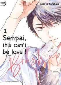 Senpai, this can't be love ! Brush up Tome 1