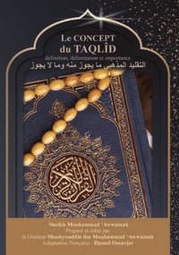Le concept du Taqlîd : définition, délimitation et importance