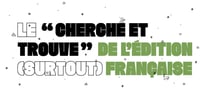 Carte sensible de l'édition : Cherche et trouve de l'édition (surtout) française