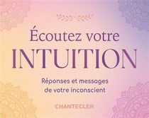 Ecoutez votre intuition