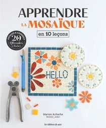 Apprendre la mosaïque en 10 leçons