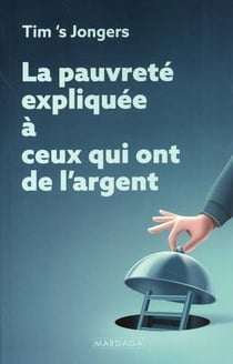 La pauvreté expliquée aux gens qui ont de l'argent