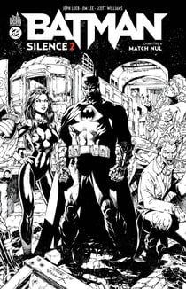 Batman Silence 2 : Chapitre 6 / Edition spéciale (N&B)